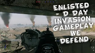 Enlisted - D Day Invasion Gameplay | We Defend / No Commentary