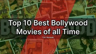 Epic Cinematic Journeys | Top 10 Best Bollywood Movies 🎥 of All Time | 10X Reveals