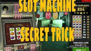 Slot machine secret trick is work 100%