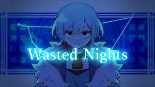 【OC】Wasted Nights【meme】