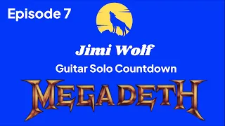 Megadeth Top 10 Guitar Solos Episode 7 (Jimi Wolf)