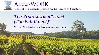 The Restoration of Israel (The Fulfillment)