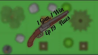 Winning with the Flues!!!, "1 Gun, 1 Win", Episode 19