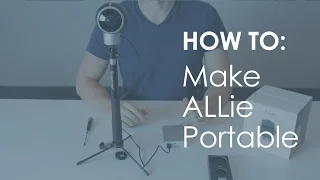 How to: Make ALLie Portable / ALLie 360 VR video camera