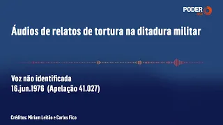 Áudio – Relato de tortura na ditadura – Voz não identificada