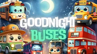 Goodnight Buses🚍🌙THE IDEAL COZİEST Calming Bedtime Story for Babies and Toddlers with Night Ambiance