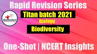 Titan Batch 2021 - Biodiversity | Rapid Revision Series | One-Shot | NCERT Insights