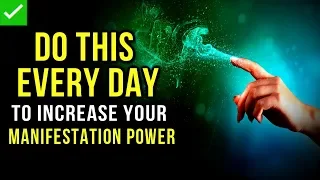 Every Time You Do THIS, You INCREASE Your MANIFESTATION POWER! (Law Of Attraction | The Secret)