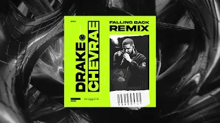 Drake - Falling Back (Chevrae Remix)