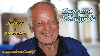 Przekaz z zaświatów - Zygmunt Kałużyński.