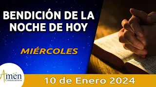 Bendición Noche de Hoy Miércoles 10 Enero 2024 l Padre Carlos Yepes Evangelio