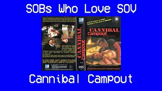 SOBs Who Love SOV - Ep 08 Cannibal Campout (1988)