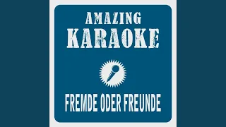 Fremde oder Freunde (Karaoke Version) (Originally Performed By Howard Carpendale)