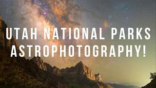 Bryce and Zion National Parks Astrophotography!