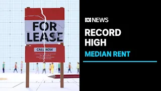 Australia's median rent notches record high of $627/week as rent hikes accelerate | ABC News
