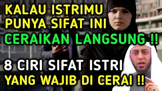 Ceraikanlah Istrimu Apabila Dia Melakukan Hal Ini !! 8 Ciri Istri Yang Wajib Di Cerai Dalam Islam