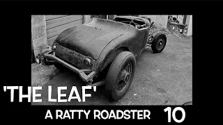 'The Leaf'  a ratty roadster, a prewar car build, part Ten