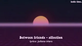 affection - between friends [legendado - lyrics]