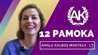 Anglų Kalbos Kursai | Pamoka 12 | Anglų Kalbos Mokykla . LT | DEMO