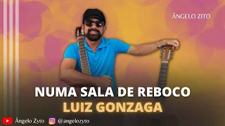 Numa Sala De Reboco - Luiz Gonzaga | Ângelo Zyto (Cover)