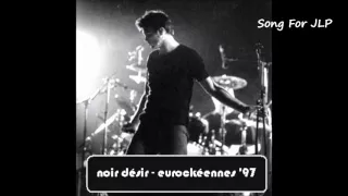 1997 - Noir Désir Song For JLP (live Eurockeennes)