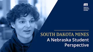 A Nebraska Student Perspective | South Dakota Mines