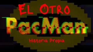 Creepypasta Propia: El Otro Pacm̬̦̩̹̌͢a̪͓̮̼͍̗͑̿ͫn