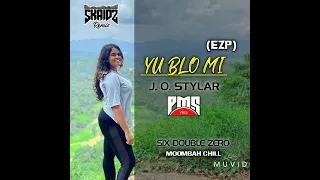 Yu Blo Mi J.O.Stylar @EZP (Skaidz Remix) 2022-600-Moombah Chill