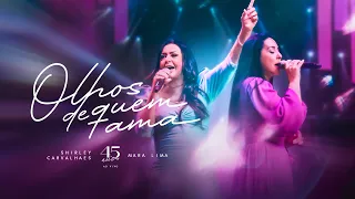 Olhos de Quem ama - Shirley Carvalhaes Feat Mara Lima