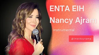 ENTA EIH - Nancy Ajram (instrumental) - انت ایه نانسی