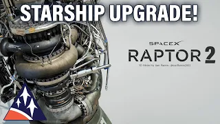 SpaceX Starship Raptor 2 - When is it coming? Where will it be used?