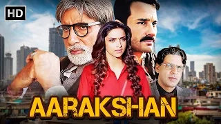 Deepika Padukone, Amitabh Bachchan, Manoj Bajpayee की आरक्षण एक जंग | Full Movie | Saif Ali Khan