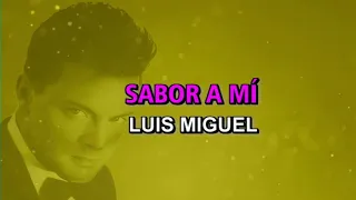 Luis Miguel - Sabor a mi (Karaoke)