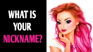 WHAT IS YOUR NICKNAME? Personality Test Quiz - 1 Million Tests