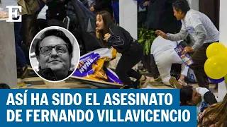 ECUADOR | Reconstrucción del asesinato de Fernando Villavicencio, candidato a presidente |EL PAÍS