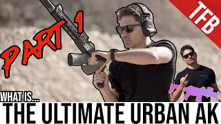 What is the Ultimate Urban AK-47? (Part 1)