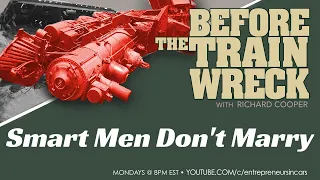 BTT #80 - Why Smart Men Don't Marry Women Anymore