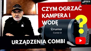 🟨Czym OGRZAĆ KAMPERA i WODĘ❓  🟥Czyli najpopularniejsze urządzenia typu COMBI🟩