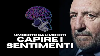 Umberto Galimberti | comprendere le emozioni e i sentimenti