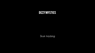 Dizzy Mystics - #newalbum  -  #drumrecording #psychedelicrock #progressiverock #inthestudio