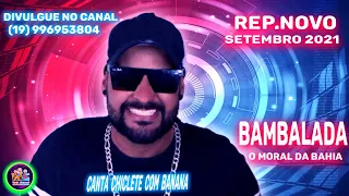 Bambalada - Carnaval 2022 - Promo Setembro 2021 - O Moral da Bahia