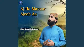 Aj He Manzar Ajeeb Aa