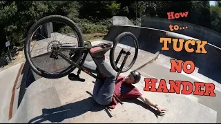 How to: TUCK NO HANDER