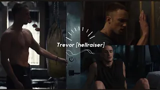 • Trevor ~ [hellraiser] || Dangerous woman
