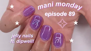 MANI MONDAY | dipwell jelly collection + LV encapsulated logo!