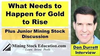 What Needs to Happen for Gold to Rise with Investor Don Durrett