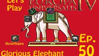 Let's Play Europa Universalis 4 - Ayutthaya - Glorious Elephant (Part 50)