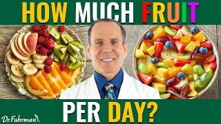 How Much Fruit Should You Eat per Day? | The Nutritarian Diet | Dr. Joel Fuhrman