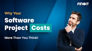 Why Your Software Project Costs More Than You Think!