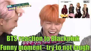 BTS reaction to Blackpink funny moment 2018 - try to not laugh